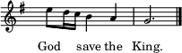 
  \new Staff \with { midiInstrument = "choir aahs" \magnifyStaff #5/7 }
  \relative g'' { 
    \set Score.tempoHideNote = ##t
    \key g \major
    \time 3/4
    \tempo 4 = 60
    \hide Staff.TimeSignature
     e8 d16 c b4 a g2. \bar "|."
  }
  \addlyrics {
    \override LyricText.font-size = #-1
     God ___ _ save the King.
  }
