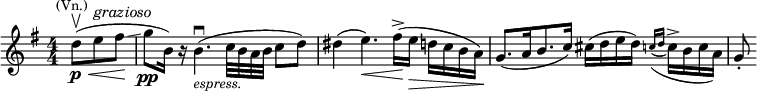  \relative c'' { \clef treble \key g \major \numericTimeSignature \time 4/4 \partial 8*3 d8(\p\upbow\<^\markup{\center-align \smaller (Vn.)} e^\markup{ \italic grazioso} fis\!\glissando | g\pp b,16) r b4.(\downbow_\markup{\smaller \italic espress.} c32 b a b c8 d ) | dis4( e4.)\< fis16\!->( e\> d c b a)\! | g8.([ a16 b8. c16)] cis( d e d) \appoggiatura { c!16([ d] } c16-> b c a) | g8-. } 