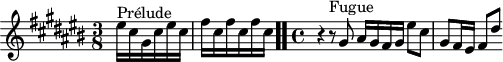 
\version "2.18.2"
\header {
  tagline = ##f
}

\score {
  \new Staff \with {

  }
<<
  \relative c'' {
    \key cis \major
    \time 3/8

     %% INCIPIT CBT I-3, BWV 848, ut-dièse majeur
     eis16^\markup{Prélude} cis gis cis eis cis \repeat unfold 3 { fis cis } \bar ".."
     \time 4/4
     r4 r8^\markup{Fugue} gis8 ais16 gis fis gis eis'8 cis gis fis16 eis fis8 dis'

  }
>>
  \layout {
     \context { \Score \remove "Metronome_mark_engraver" 
     \override SpacingSpanner.common-shortest-duration = #(ly:make-moment 1/2) 
     }
  }
  \midi {}
}
