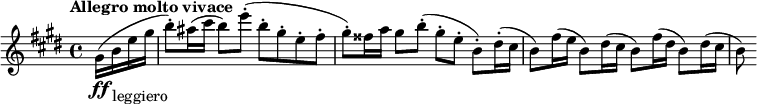  \relative c'' {\set Score.tempoHideNote = ##t \tempo "Allegro molto vivace" 2 = 80 \key e \major \time 4/4 \partial 4 gis16\ff( b_"leggiero" e gis b8-.) ais16( cis b8) e-.( b-. gis-. e-. fis-. gis-.) fisis16 a gis8 b-.( gis-. e-. b-.) dis16-.( cis b8) fis'16(e b8) dis16( cis b8) fis'16(dis b8) dis16( cis b8)} 