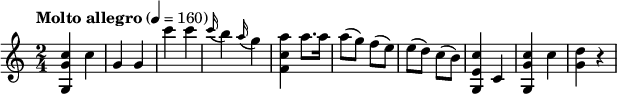 
\relative c' {
  \version "2.18.2"
  \key c \major
  \time 2/4
   \tempo "Molto allegro" 4 = 160
  <g g' c>4 c' g g c' c 
  \appoggiatura c16 b4 \appoggiatura a16 g4 <f, c' a'>4 a'8. a16 
  a8 (g) f (e) e (d)  c (b) <g, e' c'>4 c <g g' c>4 c' <g d'>4 r4
}
