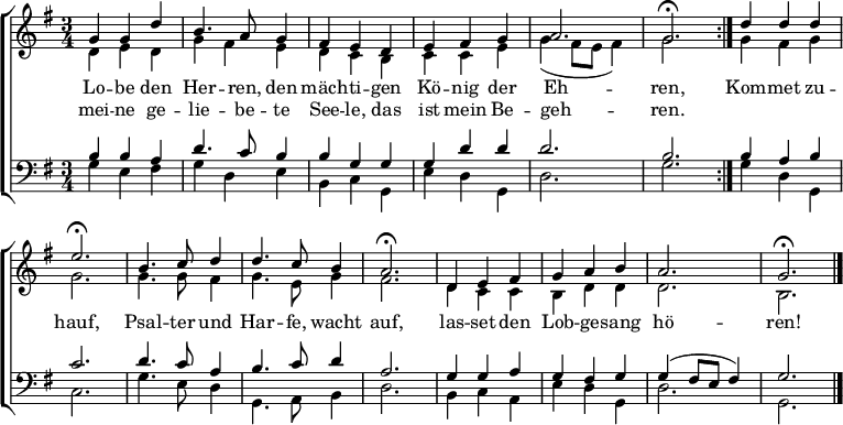 
\header { tagline = ##f }
\layout { indent = 0
  \context { \Score \remove "Bar_number_engraver" }
  \context { \Voice \remove "Dynamic_engraver" }
}
global = { \key g \major \time 3/4 }

soprano = \relative c'' {
  \global \autoBeamOff \set Staff.midiInstrument = "church organ"
  \repeat volta 2 { g4 g d' | b4. a8 g4 | fis e d | e fis g | a2. | g2.\fermata | }
  d'4 d d |e2.\fermata |
  b4. c8 d4 | d4. c8 b4 | a2.\fermata |
  d,4 e fis | g a b | a2. | g2.\fermata \bar "|."
}

alto = \relative c' {
  \global
  \repeat volta 2 { d4\mf e d | g fis e | d c b | c c e | g (fis8 e fis4) | g2. | }
  g4 fis g | g2. |
  g4. g8 fis4 | g4. e8 g4 | fis2. |
  d4 c c | b d d | d2. | b2. \bar "|."
}

tenor = \relative c' {
  \global
  \repeat volta 2 { b4\mf b a | d4. c8 b4 | b g g | g d' d | d2. b2. | }
  b4 a b | c2. |
  d4. c8 a4 | b4. c8 d4 | a2. |
  g4 g a | g fis g | g ( fis8 e fis4) | g2. \bar "|."
}

bass = \relative c {
  \global
  \repeat volta 2 { g'4\mf e fis | g d e | b c g | e' d g, | d'2. | g2. | }
  g4 d g, | c2. |
  g'4. e8 d4 | g,4. a8 b4 | d2. |
  b4 c a | e' d g, | d'2. | g,2. \bar "|."
}

verse = \lyricmode {
  Lo -- be den Her -- ren, den mäch -- ti -- gen Kö -- nig der Eh -- ren,
  Kom -- met zu -- hauf,
  Psal -- ter und Har -- fe, wacht auf,
  las -- set den Lob -- ge -- sang hö -- ren!
}
verseR = \lyricmode { mei -- ne ge -- lie -- be -- te See -- le, das ist mein Be -- geh -- ren. }

\score {
  \new ChoirStaff <<
    \new Staff \with { midiInstrument = "choir aahs" }
    <<
      \new Voice = "soprano" { \voiceOne \soprano }
      \addlyrics \verse
      \addlyrics \verseR
      \new Voice = "alto" { \voiceTwo \alto }
    >>
    \new Staff \with {
      midiInstrument = "choir aahs"
    } <<
      \clef bass
      \new Voice = "tenor" { \voiceOne \tenor }
      \new Voice = "bass" { \voiceTwo \bass }
    >>
  >>
  \layout { }
}
\score { \unfoldRepeats { << \soprano \\ \alto \\ \tenor \\ \bass >> }
  \midi {
    \tempo 4=108
  }
}
