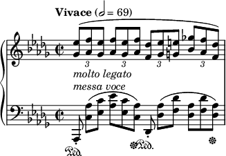 
\new PianoStaff <<
\new Staff = "Up" <<
\new Voice \relative c' {
\clef treble
\key des \major
\tempo "Vivace" 2=69
\time 2/2
\tupletSpan 4
\stemUp
\override TupletNumber.Y-offset = #-3
\override TupletNumber.X-offset = #3
\tuplet 3/2 {<ges' ees'>8_\markup{\italic molto \italic legato}^([<aes f'> <ges ees'>] <aes f'> <ges ees'> <aes f'> <f des'> [<ges ees'> <g e'>] <bes ges'!> <aes f'> <f des'>)}
}
>>
\new Staff = "Down" <<
\new Voice \relative c{
\clef bass
\key des \major
\omit TupletNumber
\omit TupletBracket
\tuplet 3/2 {aes,8-.^\markup{\italic messa \italic voce} \sustainOn <c' aes'> ([<ees c'>] <aes ees'> <ees c'> <c aes'> \sustainOff) des,-. \sustainOn <des' aes'> ([<f des'>] <des aes'> <f des'> <des aes'> \sustainOff)}
}
>>
>>
