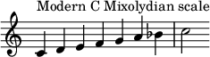  {
\override Score.TimeSignature #'stencil = ##f
\relative c' { 
  \clef treble \time 7/4
  c4^\markup { Modern C Mixolydian scale } d e f g a bes c2

} }
