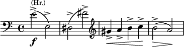  \relative c' { \clef bass \time 4/4 \key a \minor \set Score.tempoHideNote = ##t \tempo "" 4 = 126 e2->(\f^\markup{\smaller (Hr.)} e,->) dis->( fis'->) \clef treble gis4->\< a-> b-> c->\! b2->(\> a)\!} 