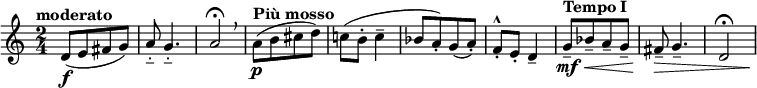 
\relative c' {  \new Staff { \key c \major \time 2/4 \numericTimeSignature
  \tempo moderato  [ d8-\f( e fis g) ] | a-_ g4.-_ | a2\fermata \breathe |
    [ a8^\markup { \bold {Più mosso}} -\p( b cis d) ] | c!( b-. c4-- | [ bes8( a-.) g( a-.) ] | f^^_. e_. d4-- |
    [ g8^\markup { \bold {Tempo I}}-\mf\<-- bes-- a-- g-- ] | fis8\>-- g4.-- |d2\fermata |\! }}
