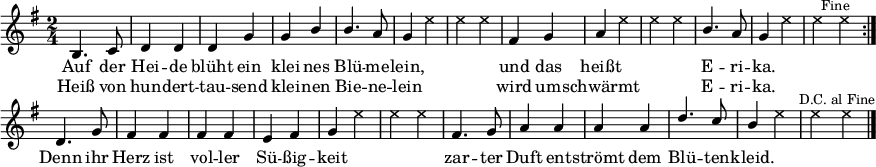 
\header { tagline = ##f }
\paper { paper-width = 240\mm }
\layout { indent = 0 \context { \Score \remove "Bar_number_engraver" } }
global = { \key g \major \numericTimeSignature \time 2/4 }
heidetenor = \relative c'' { b,4. c8 | d4 d | d g | g b | b4. a8 | g4 s | s2 |
               fis4 g | a s | s2 | b4. a8 | g4 s | s2 }
tenorVoice = \relative c'' {
  \global \set midiInstrument = #"brass section" \voiceOne
  \dynamicUp
  \repeat volta 2 { \heidetenor \bar ":|." }
  d,4. g8 | fis4 fis | fis fis | e fis | g s | s2 |
  fis4. g8 | a4 a | a a | d4. c8 | b4 s | s2 \bar "|."
}
verse = \lyricmode {
  Auf der Hei -- de blüht ein klei -- nes Blü -- me -- lein,
  und das heißt E -- ri -- ka.
  Denn ihr Herz ist vol -- ler Sü -- ßig -- keit
  zar -- ter Duft ent -- strömt dem Blü -- ten -- kleid.
}
verseR = \lyricmode {
  Heiß von hun -- dert -- tau -- send klei -- nen Bie -- ne -- lein
  wird um -- schwärmt E -- ri -- ka.
}
heideshots = { s2*5 |s4 \override NoteHead #'style = #'cross e4 | e e |
               s2 | s4 e | e e | s2 | s4 e | e \mark \markup \small "Fine" e \bar ":|." }
shots = \relative c'' { \global \set midiInstrument = #"gunshot" \voiceTwo
        \repeat volta 2 { \heideshots }
        s2*4 | s4 e | e e | s2*4 | s4 e | e \mark \markup \small "D.C. al Fine" e \bar "|." }
\score {
  <<
    \new Voice = "singer" { \tenorVoice }
    \addlyrics { \verse }
    \addlyrics { \verseR }
    \\ \new Voice = "shots" { \shots }
  >>
  \layout { }
}
\score { \unfoldRepeats
         { << \tenorVoice \\ \shots >> << \heidetenor \\ \heideshots >> }
  \midi {
    \tempo 4=120
    \context { \Score midiChannelMapping = #'instrument }
    \context { \Staff \remove "Staff_performer" }
    \context { \Voice \consists "Staff_performer" }
  }
}
