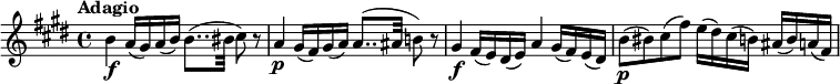 
\relative c'' {
\override Score.NonMusicalPaperColumn #'line-break-permission = ##f
  \key e \major
  \tempo "Adagio"
  b4\f a16(gis) a(b) b8..( bis32 cis8) r | a4\p gis16(fis) gis(a) a8..( ais32 b!8) r | gis4\f fis16(e) dis(e) a4 gis16(fis) e(dis) | b'8\p( bis) cis (fis) e16(dis) cis(b) ais(b) a(fis) |
}
