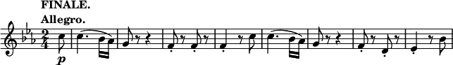 
\relative c'' \new Staff {
 \key es \major \time 2/4 \set Score.tempoHideNote = ##t
 \tempo \markup {
  \column {
   \line { FINALE. }
   \line { Allegro. }
  }
 } 4=140 \partial 8
 c8\p c4.( \stemDown bes16 aes) \stemNeutral g8 r r4 f8-. r f-. r f4-. r8 c'
 c4.( \stemDown bes16 aes) \stemNeutral g8 r r4 f8-. r d-. r es4-. r8 bes'
}
