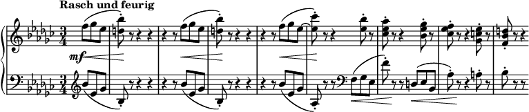 
\relative c'' {
  \new PianoStaff <<
   \new Staff {
    \key es \minor \time 3/4 \set Score.tempoHideNote = ##t \tempo "Rasch und feurig" 4=320 \partial 2
    s8 f( ges es <bes' d,>-.) r r4 r r r8 f( ges es <bes' d,>-.) r r4 r
    r r8 f( ges es~ <ces' es,>-.) r r4 <bes es,>8-. r <aes es ces>-. r r4 <ges es bes>8-. r
    <f es ces>-. r  r4 <es c ges>8-. r <d bes f>-. r r4*1/2
   }
   \new Dynamics {
    s8\mf s\< s4 s16 s\! s8 s2 s4. s\< s16 s\! s8 s2 s4. s\< s16 s\!
   }
   \new Staff {
    \key es \minor \time 3/4 \clef bass
    s8 \clef treble bes( es, ges bes,-.) r8 r4 r r r8 bes'( es, ges bes,-.) r8 r4 r
    r r8 bes'( es, ges aes,-.) r r \clef bass f_\<( ges es f'-.) r\! r d,_\<( es bes
    aes'-.) r\! r4 a8-. r bes-. r r
   }
  >>
 }
