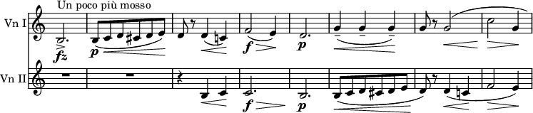 
<<
 \relative c' \new Staff
 \with { instrumentName = "Vn I" } \with { \remove "Time_signature_engraver" } {
  \set Score.tempoHideNote = ##t \tempo "" 4.=50 \key a \minor \time 3/4
  b2.-> ^\markup { Un poco più mosso } \fz b8\p \< ( c d cis d e\! ) d r d4\< ( c!\! ) f2\f\> ( e4\! )
  d2.\p g4--\< ( g-- g--\! ) g8 r 
  \shape #'((0 . 0) (1 . 1) (2 . 1) (2.2 . 1.2)) Slur g2\< ( c\> g4\! )
 }
 \relative c' \new Staff
 \with { instrumentName = "Vn II" } \with { \remove "Time_signature_engraver" } {
  \key a \minor \time 3/4
  R2. R r4 b4\< c\! c2.\f \> b\p b8\< ( c d cis d e d\! ) r d4\< ( c!\! f2\> e4\! )
 }
>>
