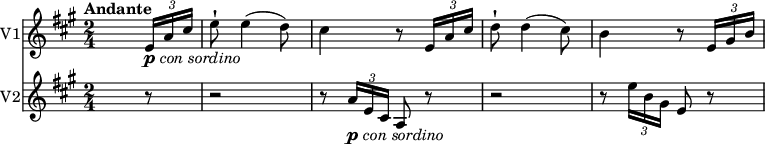 
<<
  \new Staff \with {
       instrumentName = #"V1"
     }
     \relative c'' { 
         \version "2.18.2"
         \clef "treble" 
         \tempo "Andante" 
         \key a \major
         \time 2/4
                  s4.  \tuplet 3/2 {e,16_\markup { \dynamic p  \hspace #0.1  \italic { con sordino } }  a cis}
                   e8-! e4 (d8)  
                   cis4 r8 \tuplet 3/2 {e,16 a cis}
                   d8-! d4 (cis8)
                   b4 r8 \tuplet 3/2 {e,16 gis b}

}
\new Staff \with {
         instrumentName = #"V2" }
   
\relative c'' {
         \clef "treble" 
         \tempo "Andante" 
         \key a \major
         \time 2/4
          s4.  r8 r2
          r8 \tuplet 3/2 {a16_\markup { \dynamic p  \hspace #0.1  \italic { con sordino } } e cis} a8 r8 r2
          r8 \tuplet 3/2 {e''16 b gis} e8 r8
 }
>>
