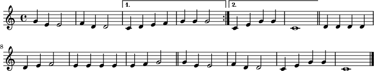 \relative c' {\time 4/4 \repeat volta 2 {g' e e2 | f4 d d2 |} \alternative {{ c4 d e f | g g g2 } { c,4 e g g | c,1 \bar"||"}} d4 d d d |d e f2 | e4 e e e | e f g2 \bar"||" g4 e e2 | f4 d d2 | c4 e g g | c,1 \bar"|." }