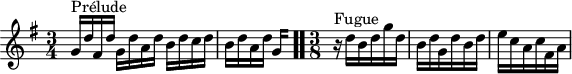 
\version "2.18.2"
\header {
  tagline = ##f
}

\score {
  \new Staff \with {

  }
<<
  \relative c'' {
    \key g \major
    \time 3/4

     %% INCIPIT CBT II-15, BWV 884, sol majeur
     g16^\markup{Prélude} d' fis, d' g, d' a d b d c d | \once \override Staff.TimeSignature #'stencil = ##f \time 5/8 b d a d 
{ 
 % suppression des warnings :
 #(ly:set-option 'warning-as-error #f)
 #(ly:expect-warning (_ "stem does not fit in beam")) %% <= à traduire éventuellement
 #(ly:expect-warning (_ "beam was started here")) %% <= à traduire éventuellement
  \set stemRightBeamCount = #2
  g,4*1/4[ s]
}
 \bar ".."
     \time 3/8
     r16^\markup{Fugue} d'16 b d g d b d g, d' b d e c a c fis, a

  }
>>
  \layout {
     \context { \Score \remove "Metronome_mark_engraver"  
     \override SpacingSpanner.common-shortest-duration = #(ly:make-moment 1/3) }
       }
  \midi {}
}
