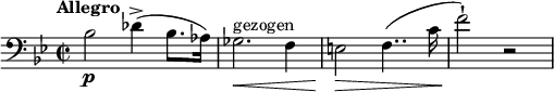 
\relative c' {
\new Staff {
\set Staff.midiInstrument = #"piano" \key bes \major \clef bass \time 2/2 \set Score.tempoHideNote = ##t \tempo "Allegro" 2 = 55
 bes2 \p des4 ( -> bes8. as16 ) |
 ges2. ^"gezogen" \< f4 |
 e2 \! \> f4.. ( c'16 |
 f2 \! ) -! r2 |
}
}