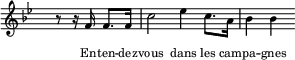 
  \new Staff \with { midiInstrument = "trumpet" \magnifyStaff #5/7 }
  \relative bes' { 
    \set Score.tempoHideNote = ##t
    \hide Staff.TimeSignature
    \key bes \major
    \time 4/4
    \tempo 4 = 112
     \partial 2 r8 r16 f16 f8. f16 c'2 es4 c8. a16 bes4 bes 
  }
  \addlyrics {
    \override LyricText.font-size = #-2
     En -- ten -- dez -- vous dans les cam -- pa -- gnes
  }
