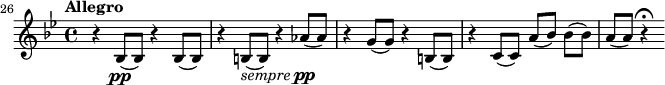  {
    \relative c' { \time 4/4 \key bes \major \tempo Allegro \set Score.currentBarNumber = #26
        \bar ""
        r4 bes8(\pp bes) r4 bes8( bes)
        r4 b8(_\markup { \italic sempre \dynamic pp } b) r4 aes'8( aes)
        r4 g8( g) r4 b,8( b)
        r4 c8( c) a'[( bes]) bes[( bes])
        a( a) r4\fermata
    }
}
