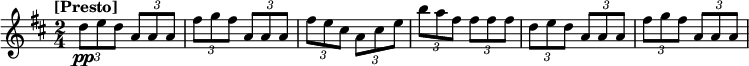 
\relative c'' {
  \time 2/4
  \tempo "[Presto]"
  \key d \major
  \times 2/3 {d8\pp e d} \times 2/3 {a a a} | \times 2/3 {fis' g fis} \times 2/3 {a, a a} | \times 2/3 {fis' e cis} \times 2/3 {a cis e} | \times 2/3 {b' a fis} \times 2/3 {fis fis fis} | \times 2/3 {d8 e d} \times 2/3 {a a a} | \times 2/3 {fis' g fis} \times 2/3 {a, a a}
}
