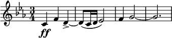  \relative g { \key c \minor \time 3/4 c\ff f d~-> | d8( c16 d es2) | f4 g2~ | g2.}