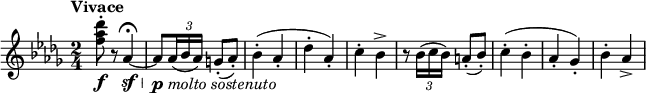 \relative c'' {
\key des \major
\time 2/4
\tempo "Vivace"
\omit TupletBracket
<f as des>8-.\f r as,4~\fermata\sf\> | as8[\!-\markup{\dynamic "p" \italic "molto sostenuto"} 
\tuplet 3/2 { as16( bes as)] } g8-.( as-.) | bes4-.( as-. | des-. as-.) | c-. bes-> |
r8 \tuplet 3/2 { bes16[( c bes]) } a8-.[( bes-.]) | c4-.( bes-. | as-. ges-.) | bes-. as4-> |
}
