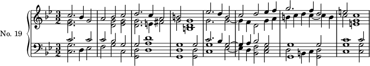 
\version "2.14.2"
\header {
  tagline = ##f
}
upper = \relative c' {
  \clef treble 
  \key g \minor
  \time 3/2
  \tempo 2 = 95
  \autoBeamOff
  \set Staff.midiInstrument = #"harpsichord"

    << { c'2. bes4 g2 } \\ { << g2. ees2. >> } >> 
    << { a2 bes c } \\ { s2 << g2 d2 >> << g2 ees2>> } >> 
    << { d'2. c4 a2 } \\ { << g2. d2. >> e4 fis2 } >> 
    << { b2 g1 } \\ { g2 << d1 b1 >> } >>

    << { ees'2. d4 bes2 } \\ { g2. s4 g2~ } >> 
    << { c2 d ees4 f } \\ { g,4 f d2 g4 a } >> 
    << { g'2. f4 d2 } \\ { b4 c d c~ c b } >> 
    << { e2 c1 } \\ { c2 << g1 e1 >> } >>

}

lower = \relative c {
  \clef bass
  \key g \minor
  \time 3/2
  \set Staff.midiInstrument = #"harpsichord"

    << { c'2. s4 c2 } \\ { << g2. c,2. >> d4 ees2 } >> 
    << { c'2 bes g } \\ { f2 g c, } >> 
    << { g'2 d'1 } \\ { << d,2 g,2 >> << a'1 d,1 >> } >> 
    << { g1 g2 } \\ { << d1 g,1 >>  << d'2 g,2 >> } >>

    << { c'2. bes4 g2~ } \\ { << g1 c,1 >> ees2~ } >> 
    << { g4 a bes2 g2 } \\ { ees4 d << bes2 f'2 >> << c ees >> } >> 
    << { << g1 g,1 >> g'2 } \\ { d2 b4 c << d2 g,2 >> } >> 
    << { c'1 c2 } \\ { << g1 c,1 >>  << g'2 c,2 >> } >>

}

\score {
  \new PianoStaff <<
    \set PianoStaff.instrumentName = #"No. 19"
    \new Staff = "upper" \upper
    \new Staff = "lower" \lower
  >>
  \layout {
    \context {
      \Score
      \remove "Metronome_mark_engraver"
    }
  }
  \midi { }
}
