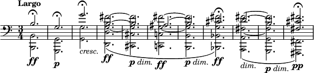 
{\new PianoStaff <<
\new Staff 
    \relative c' <<
    { 
        \clef bass 
        \key c\major
        \set Score.tempoHideNote = ##t 
        \tempo "Largo" 4=72
        \time 3/4
        b2.\fermata
        g\fermata
        g'\fermata
        b,~
        b
        ais(
        b)
        cis\fermata
        d(
        b)
        <fis cis' fis>\fermata
    }
    \\
    \relative c, {
        <b b'>2.\ff
        <g g'>\p
        <g' g'>_\markup { \italic "cresc." }
        <d d' g~ fis'^~>(\ff
        <cis cis' g' fis'>_\markup { \dynamic "p" \italic "dim." }
        <c! c'! g'~ fis'^~>\ff
        <b b' g' fis'>_\markup { \dynamic "p" \italic "dim." }
        <bes bes' g' fis'>)\ff
        <a a' fis'~ fis'^~>(_\markup { \italic "dim." }
        <g g' fis' fis'>_\markup { \dynamic "p" \italic "dim." }
        <fis fis'>)\pp
    }
    >>
>>}
