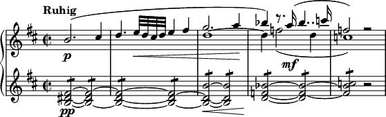 
{ \new PianoStaff <<
  \new Staff <<
    \new Voice \relative b' { \set Score.tempoHideNote = ##t \tempo "Ruhig" 2 = 54
  \clef "treble" \key b \minor \stemUp \set Staff.midiInstrument = #"piano" \time 2/2 | % 1
  b2. \p ^( cis4 | % 2
  d4. e32 \< d32 cis32 d32 e4 fis4 | % 3
  g2. a4 \! | % 4
  bes4 ) r8. a16 \mf ^( bes4.. c16 | % 5
  f,2 ) r2 }
  \new voice \relative d'' {
  \clef treble | % 1
  s1 |
  s1 | % 3
  d1 ~ | % 4
  d4 f2 _( d4 | % 5
  c1 ) } >>
\new Staff \relative b { \set Staff.midiInstrument = #"piano" \key b \minor \clef treble \time 2/2
  <b dis fis>2~ \pp :8 <b dis
  fis>2~ :8 | % 2
  <b d fis>2~ :8 <b d fis>2~ :8 | % 3
  <b d b'>2~ \< :8 <b d b'>2 :8 | % 4
  <d f bes>2~ \! :8 <d f bes>2~ :8 | % 5
  <f bes c>2 :8 r2 }
>> }
