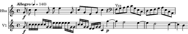 
<<
\new Staff \with { instrumentName = #"Hbs "} \relative c'' {
    \version "2.18.2"
    \key c \major 
    \tempo "Allegro" 4 = 140
    \time 4/4
   \partial 8 g8\f  |
    c c4 g8 e'8 e4 g,8
    c g e g c4 r 
    \clef bass f,,8 ^\markup{Vcs } g a b c g e c
    d e f g a e c a
}
\new Staff \with { instrumentName = #"V1 "}
    
    \relative c'' {
       \key c \major
  
  \partial 8 g8\f  |
  c16 c c c c c g g e'16 e e e e e g, g |
  c16 c g g e e g g c,4 g''~\p |
  g4 f2 e4~ |
  e4 d2 c4~ |
  c4 b
}
>>
