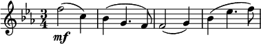  \relative g' { \key es \major \time 3/4 f'2\mf( c4) | bes( g4. f8) | f2( g4) | bes( es4. f8) }