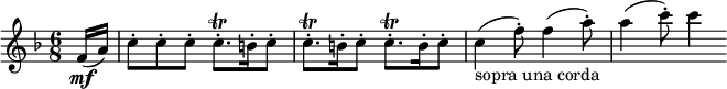 { \relative f' { \key f \major \time 6/8
\partial 8 f16( \mf a) | c8-. c-. c-. c8.-. \trill b16-. c8-. | c8.-. \trill b16-. c8-. c8.-. \trill b16-. c8-. |
c4( _"sopra una corda" f8-.) f4( a8-.) | a4( c8-.) c4}}