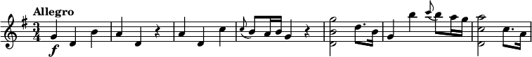 
\relative c'' {
  \tempo "Allegro"
  \key g \major
  \time 3/4
  g4\f d b' |
  a4 d, r |
  a'4 d, c' |
  \appoggiatura c8 b a16 b g4 r |
  <g' b, d,>2 d8. b16 |
  g4 b' \appoggiatura c8 b a16 g |
  <a c, d,>2 c,8. a16 |
}
