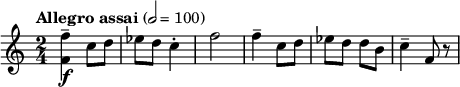 
{ \key c \major \tempo "Allegro assai" 2=100 \time 2/4 \relative c'
{
\f <f f'>4^- c'8 d8 es8 d8 c4-. f2 f4^- c8 d8 es8 d8 d8 b8 c4^- f,8 r8}
}
