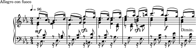 
\version "2.18.2"
\header {
  tagline = ##f
}
upper = \relative c'' {
  \clef treble 
  \key ees \major
  \time 2/4
  \tempo 4 = 96 %Ici un tempo plus rapide serait mieux. C'est ce que fait Edna Stern d'ailleurs.
  %\autoBeamOff

   %%Montgeroult — Étude 66 (pdf p. 214)
   << { ees8.(_\mf c16) b8.( d16) c8.( g16) g'8.( f16) ees8.( d16) ees8.( f16) } \\ { < g, ees >4 < g f > ees4 < d' g, >4\rfz < c g > < c f, > } >>
   << { g'8.( aes16) g8.( b16) c8.( bes16) aes8.( g16) f8.( g16) } \\ { < ees c >4 < d b >\rfz < ees c > q\f < c aes >4_\markup{Dimin.} } >>
   << {} \\ {} >>
   << {} \\ {} >>
   
}

lower = \relative c {
  \clef bass
  \key ees \major
  \time 2/4

   << { r8 < c' g >8 r8 < b g >8 r8 < c g >8 r8 < d g, >8 r8 < c g > r8 \stemDown \change Staff = "upper" < ees c >8 } \\ { r16 c,8. r16 d8. r16 ees8. r16 b8. r16 c8. r16 aes'8. } >>
   << { \stemDown \change Staff = "upper" c8\rest < ees c >8 c8\rest < d c >8 \change Staff = "lower" r8 < c g >8 r8 < ees g, > r8 < d aes > } \\ { r16 g,8. r16 f8. r16 ees8. r16 c8. r16 d8. } >>
   << {} \\ {} >>
   << {} \\ {} >>

}

  \header {
    piece = "Allegro con fuoco"
  }

\score {
  \new PianoStaff <<
    \new Staff = "upper" \upper
    \new Staff = "lower" \lower
  >>
  \layout {
    \context {
      \Score
      
    }
  }
  \midi { }
}
