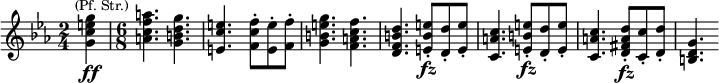 \relative c'' {\time 2/4 \key c \minor \partial 4 <g c e g>4\ff^\markup{\center-align \smaller {(Pf. Str.)}} \time 6/8 <a c f a>4. <g b d g> <e c' e> <f c' f>8-. <e e'>-. <f f'>-. <g b e g>4. <f a c f> <d f b d> <e b' e>8-.\fz <d d'>-. <e e'>-. <c a' c>4. <e b' e>8-.\fz <d d'>-. <e e'>-. <c a' c>4. <d fis a d>8-.\fz <c c'>-. <d d'>-. <b d g>4.}