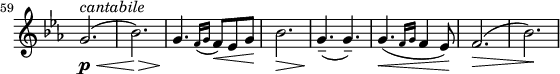 
\relative c'' \new Staff \with { \remove "Time_signature_engraver" } {
  \key c \minor \time 6/8 \clef treble
  \set Staff.midiInstrument = "violin"
  \set Score.tempoHideNote = ##t \tempo 4. = 116
  \set Score.currentBarNumber = #59 \bar ""

  \once \override Hairpin #'to-barline = ##f
  g2.(\p\<^\markup \italic "cantabile" | bes)\> | g4.\! \acciaccatura { f16[ g] } f8\< es g\! | bes2.\> |
  g4.--(\! g--) | g(\< \grace { f16[ g] } f4 es8)\! |
  \once \override Hairpin #'to-barline = ##f
  f2.(\> | bes)\! |
}
