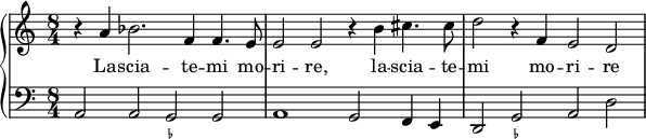  {
  \new PianoStaff <<
   \new Staff { \clef violin \key c \major \time 8/4
     r4 a'4 bes'2. f'4 f'4. e'8
     e'2 e'2 r4 b'4 cis''4. cis''8
     d''2 r4 f'4 e'2 d'2
   }
   \addlyrics { La -- scia -- te -- mi mo -- ri -- re, la -- scia -- te -- mi mo -- ri -- re }
   \new Staff { \clef bass \key c \major \time 8/4
     a,2 a,2 g,2 g,2
     a,1 g,2 f,4 e,4
     d,2 g,2 a,2 d2
   } 
   \figures {
     <_>1 <_->2 <_>2
     <_>1 <_>1
     <_>2 <_->2
   }
>> }