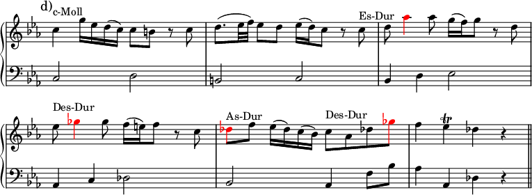 
\version "2.14.2"
\header {
  tagline = ##f
}
upper = \relative c'' {
  \override Score.TimeSignature.stencil=##f
  \clef treble 
  \key c \minor
  \time 4/4
  \tempo 4 = 72

{ \mark "d)" c4^"c-Moll" g'16 es d( c) c8 b r c d8.( es32 f) es8 d es16( d) c8 r c^"Es-Dur" d \tweak NoteHead.color #red \tweak Stem.color #red \tweak Accidental.color #red as'4 as8 g16( f) g8 r d es^"Des-Dur" \tweak NoteHead.color #red \tweak Stem.color #red \tweak Accidental.color #red ges4 ges8 f16( e) f8 r c \tweak NoteHead.color #red \tweak Stem.color #red \tweak Accidental.color #red des^"As-Dur" f es16( des) c( bes) c8^"Des-Dur" as des! \tweak NoteHead.color #red \tweak Stem.color #red \tweak Accidental.color #red ges f4 es \trill des r \bar "||" }

}

lower = \relative c {
  \override Score.TimeSignature.stencil=##f
  \clef bass
  \key c \minor
  \time 4/4
  
  { c2 d b c bes4 d es2 as,4 c des2 bes as4 f'8 bes as4 as, des r }
}

\paper { indent = 0 }
\score {
  \new PianoStaff <<
     \new Staff = "upper" \upper
     \new Staff = "lower" \lower >>
  \layout {
    \context {
      \Score
      \remove "Metronome_mark_engraver"
      \remove "Bar_number_engraver"
    }
  }
  \midi { }
}
