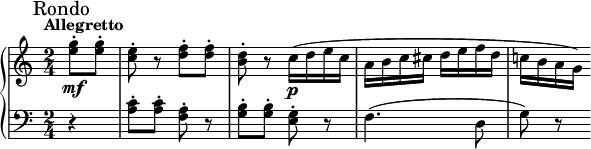  \relative c'' \new PianoStaff { <<
\new Staff { \key c \major \mark "Rondo" \tempo "Allegretto" \time 2/4 \partial 4 <e g>8-.\mf <e g>8-. | <c e>8-. r8 <d f>8-. <d f>8-. | <b d>8-. r8 c16\p ( d e c | a b c cis d e f d | \override Stem.direction = #DOWN c! b a g ) }
\new Staff \relative c' { \clef "bass" r4 <a c>8-. <a c>8-. <f a>8-. r8 <g b>8-. <g b>8-. <e g>8-. r8 f4. ( d8 g8 ) r8 }
>>
}
