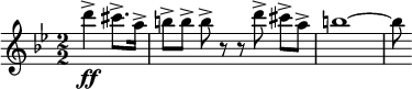  \relative c''' { \clef treble \key g \minor \numericTimeSignature \time 2/2 \partial 2*1 d4->\ff cis8.-> a16-> | b8->[ b->] b-> r r d-> cis->[ a->] | b1~ | b8 } 