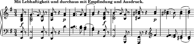 
 \relative c' {
  \new PianoStaff <<
   \new Staff { \key e \minor \time 3/4 \tempo "Mit Lebhaftigkeit und durchaus mit Empfindung und Ausdruck." \partial 4
    <<
     {
      \override DynamicLineSpanner #'staff-padding = #1.8
      \override DynamicLineSpanner #'Y-extent = #'(-1.0 . 1.0)
      \override TextScript #'Y-extent = #'(-1.0 . 1.0)
      \autoBeamOff
      <g' e b g>8\f b\rest g4.( fis8) <e g,> b'\rest <a fis a,> b\rest b4\rest <a fis>\p <a fis>4.( g8) <a fis>4-.( <b g>-.) b4\rest
      <b g d b>8\f b\rest b4.( a8) <g b,> b\rest <cis ais cis,> b\rest b4\rest <cis ais>\p \stemDown <cis ais>4.( b8) <cis ais>4-.( <d b>-.)
     }
    \\
     { s4 <e, b g>2 s4 s2. s2. s2. <g d b>2 }
    >>
   }
   \new Staff { \key e \minor \time 3/4 \clef bass
    <e, e,>8 r <e e,>2 <e e,>8 r <d d,> r r4 d'4 <d c>4. <d b>8 <c a>4-.( <b g>-.) r4
    <g g,>8 r <g g,>2 <g, g,>8 r <fis fis,> r r4 \clef treble fis''4 <fis e>4. <fis d>8 <e cis>4-.( <d b>-.)
   }
  >>
 }
