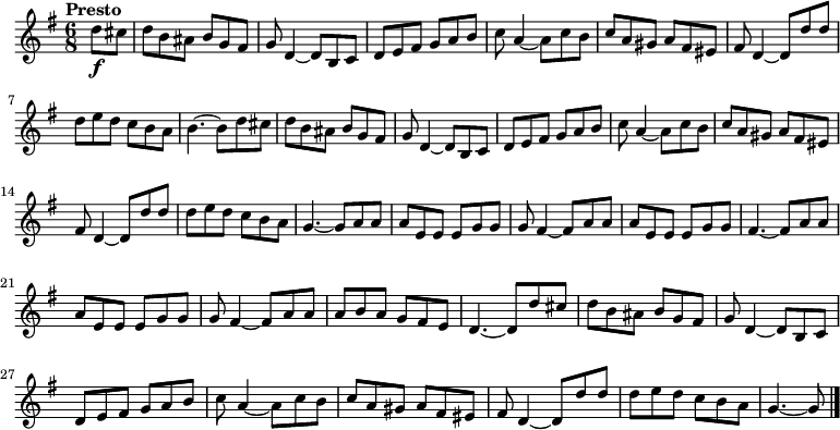 
\new Staff \relative c'' {
  \key g \major
  \time 6/8
  \tempo "Presto"
  \partial 4
  d8\f cis
  \unfoldRepeats
  \repeat volta 2 {
    d b ais b g fis
    g d4~ d8 b c
    d e fis g a b
    c a4~ a8 c b
    c a gis a fis eis
    fis d4~ d8 d' d
    d e d c b a
  }
  \alternative {
    { b4.~ b8 d cis }
    { g4.~ g8 a a }
  }
  a e e e g g
  g fis4~ fis8 a a
  a e e e g g
  fis4.~ fis8 a a
  a e e e g g
  g fis4~ fis8 a a
  a b a g fis e
  d4.~ d8 d' cis
  d b ais b g fis
  g d4~ d8 b c
  d e fis g a b
  c a4~ a8 c b
  c a gis a fis eis
  fis d4~ d8 d' d
  d e d c b a
  g4.~ g8
  \bar "|."
}
\midi {
  \context {
    \Score
    tempoWholesPerMinute = #(ly:make-moment 540 8)
  }
}
