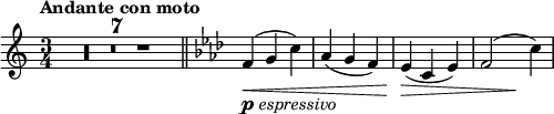 
\relative c' {
 \set Score.tempoHideNote = ##t \tempo \markup "Andante con moto" 4=66 \key a \minor \time 3/4
 \compressEmptyMeasures R2.*7 \bar "||" \key f \minor
 f4_\markup { \dynamic p \italic espressivo } \< ( g c) aes( g f)
 es\> ( c es) f2*1/2( \once \hideNotes f\! c'4)
}
