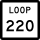 State Highway Loop 220 marker