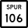 State Highway Spur 106 marker