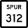State Highway Spur 312 marker