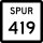 State Highway Spur 419 marker
