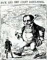 Image 7"Jack and the Giant Joint-Stock", a cartoon in Town Talk (1858) satirizing the 'monster' joint-stock economy that came into being after the Joint Stock Companies Act 1844 (from Corporation)