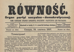 Ilustracja przedstawia fragment strony tytułowej czasopisma, numeru z dnia 24 czerwca 1897 roku. Uwagę przyciąga tytuł "Równość" wydrukowany wytłuszczonymi wersalikami. Napis poniżej głosi, że jest to organ partyi socyalno-demokratycznej. W dolnej części jest fragment artykułu w dwóch szpaltach, zaczynający się słowem Towarzysze!