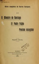 Volume II : El Maestre de Santiago, El Padre Feijóo, Poesías escogidas