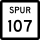 State Highway Spur 107 marker